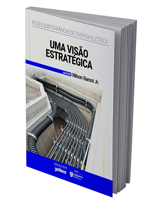Redes Subterrâneas de Energia Elétrica: Uma Visão Estratégica